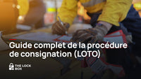 Guide complet de la procédure de consignation (LOTO)
