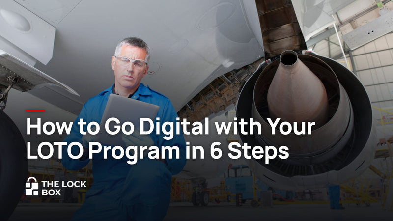 How to Go Digital with Your LOTO Program in 6 Steps