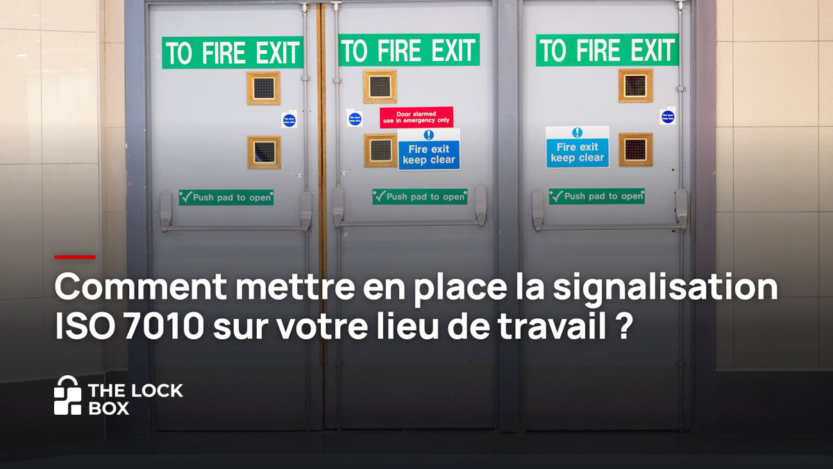 Comment mettre en place la signalisation ISO 7010 sur votre lieu de travail ?