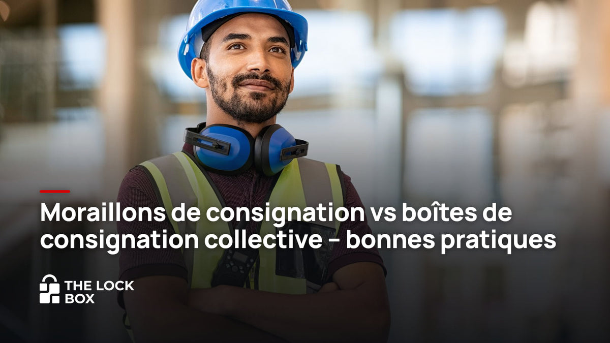 Moraillons de consignation vs boîtes de consignation collective – bonnes pratiques