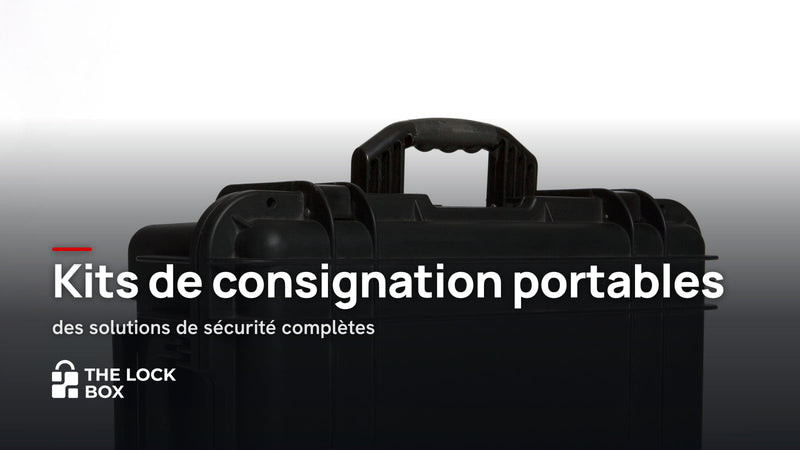 Kits de consignation portables : des solutions de sécurité complètes