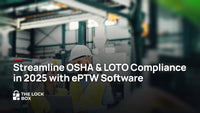 Streamline OSHA & LOTO Compliance in 2025 with ePTW Software