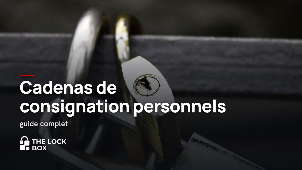 Cadenas de consignation personnels : guide complet