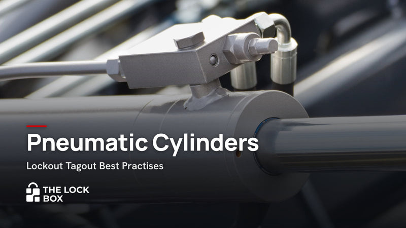 Pneumatic Cylinders: Lockout Tagout Best Practises