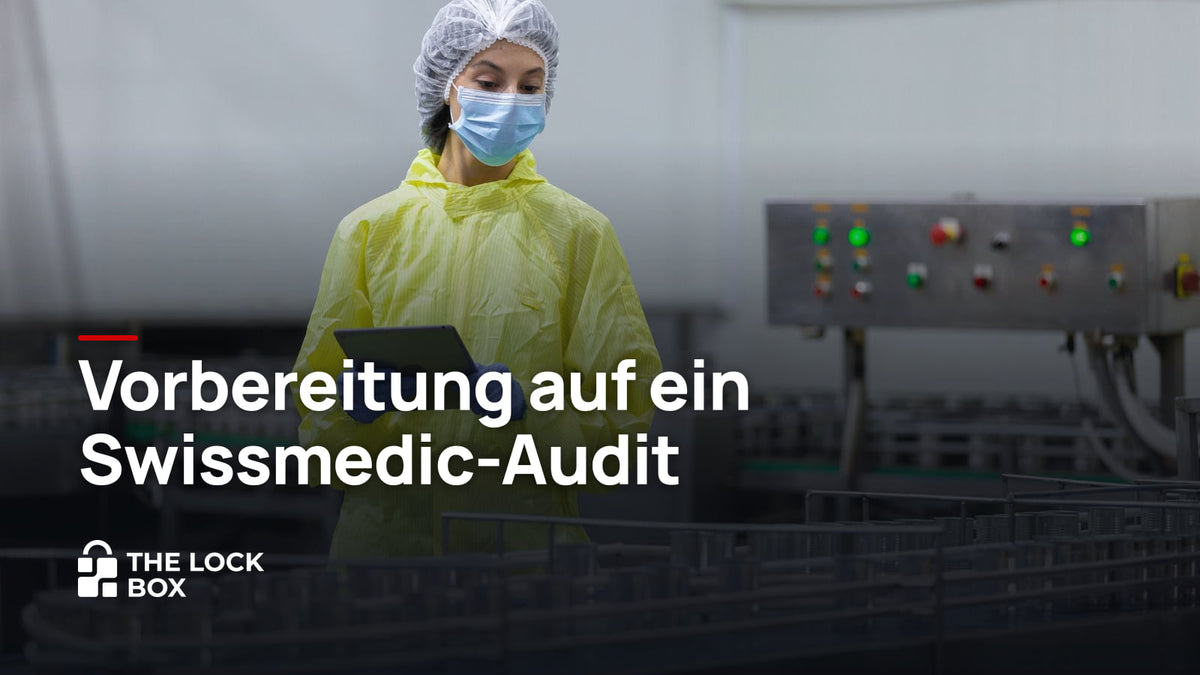 Vorbereitung auf ein Swissmedic-Audit