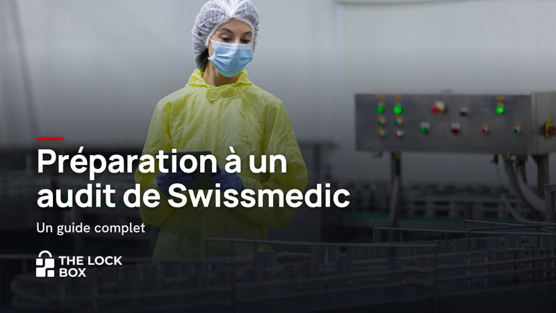 Préparation à un audit de Swissmedic : Un guide complet