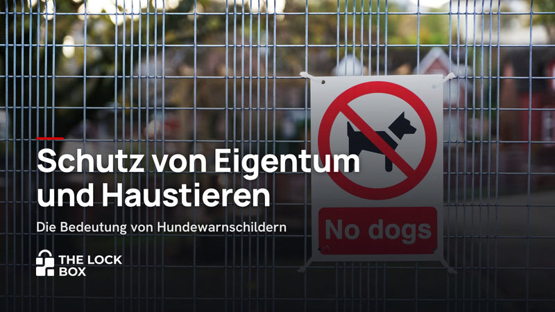 Schutz von Eigentum und Haustieren: Die Bedeutung von Hundewarnschildern