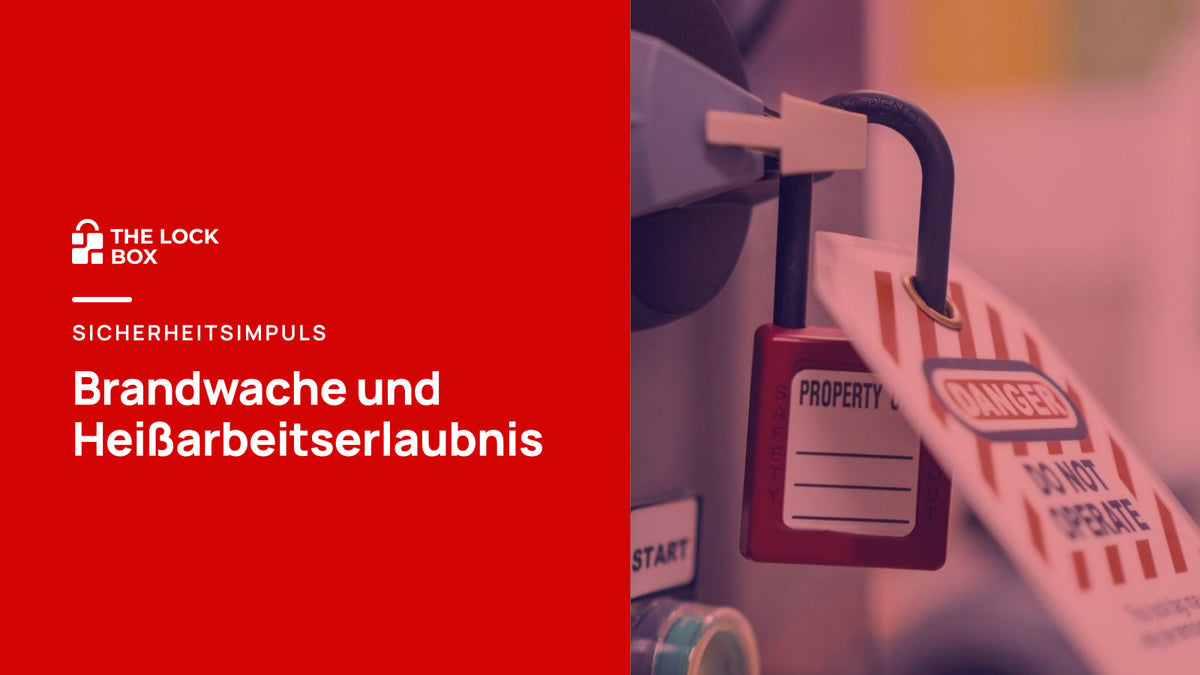 Sicherheitsimpuls: Brandwache und Heißarbeitserlaubnis
