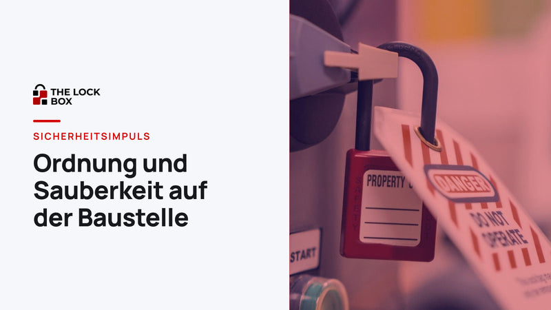 Sicherheitsimpuls: Ordnung und Sauberkeit auf der Baustelle