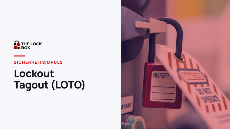 Sicherheitsimpuls: Lockout Tagout (LOTO)
