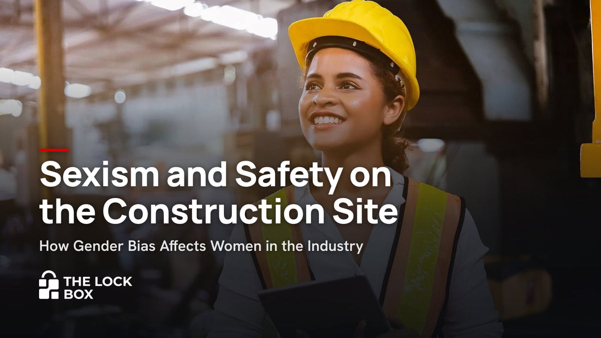 Sexism and Safety on the Construction Site: How Gender Bias Affects Women in the Industry