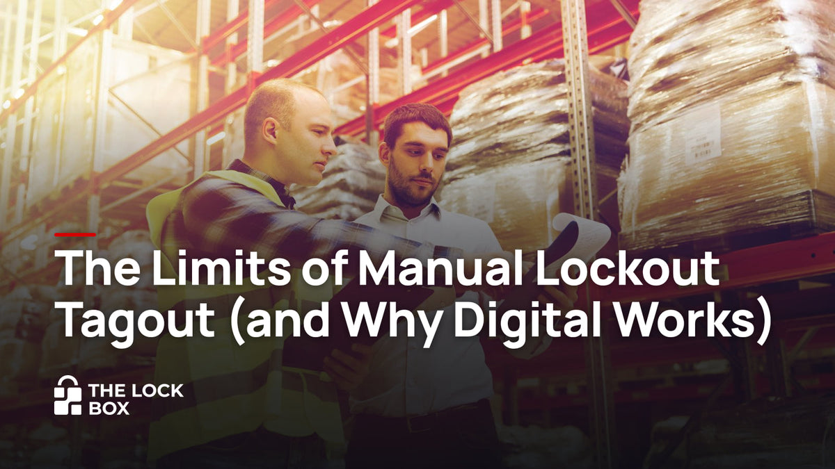 The Limits of Manual Lockout Tagout (and Why Digital Works)