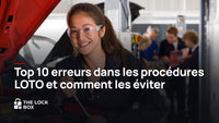 Top 10 erreurs dans les procédures LOTO et comment les éviter