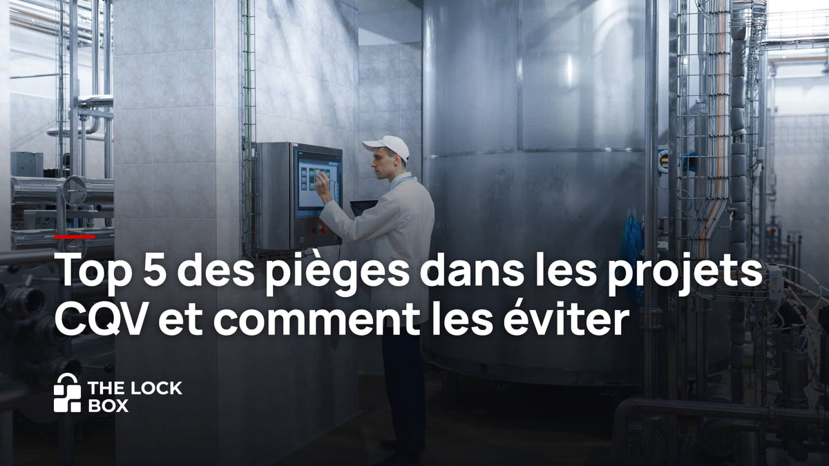 Top 5 des pièges dans les projets CQV et comment les éviter