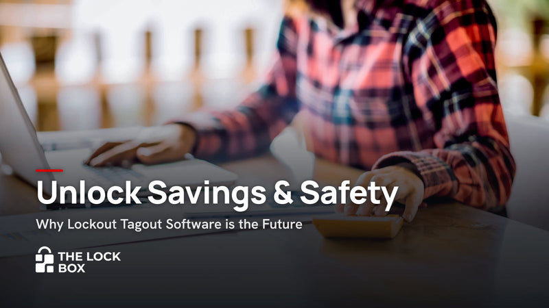 Unlock Savings & Safety: Why Lockout Tagout Software is the Future