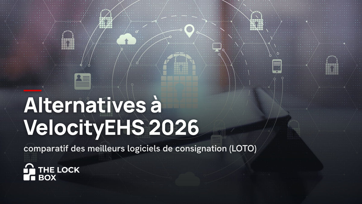 Alternatives à VelocityEHS 2026 : comparatif des meilleurs logiciels de consignation (LOTO)