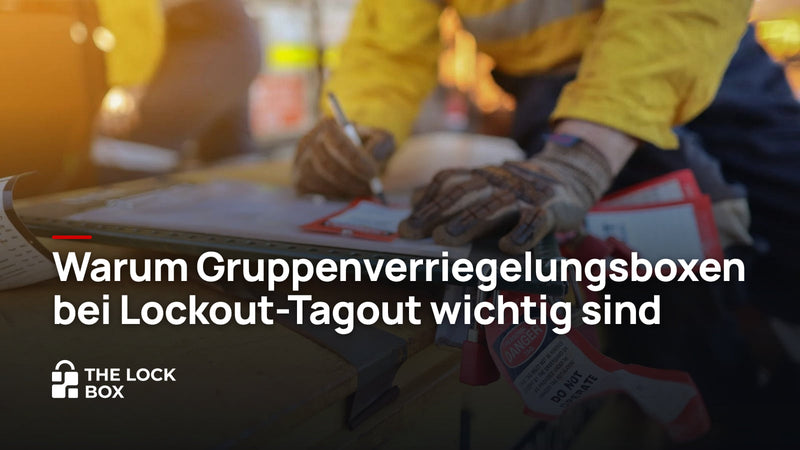 Warum Gruppenverriegelungsboxen bei Lockout-Tagout wichtig sind
